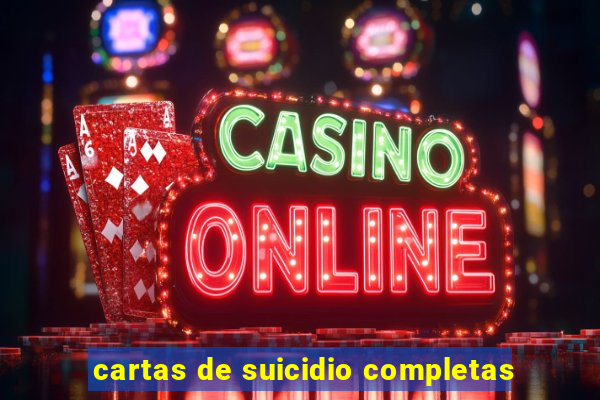 cartas de suicidio completas